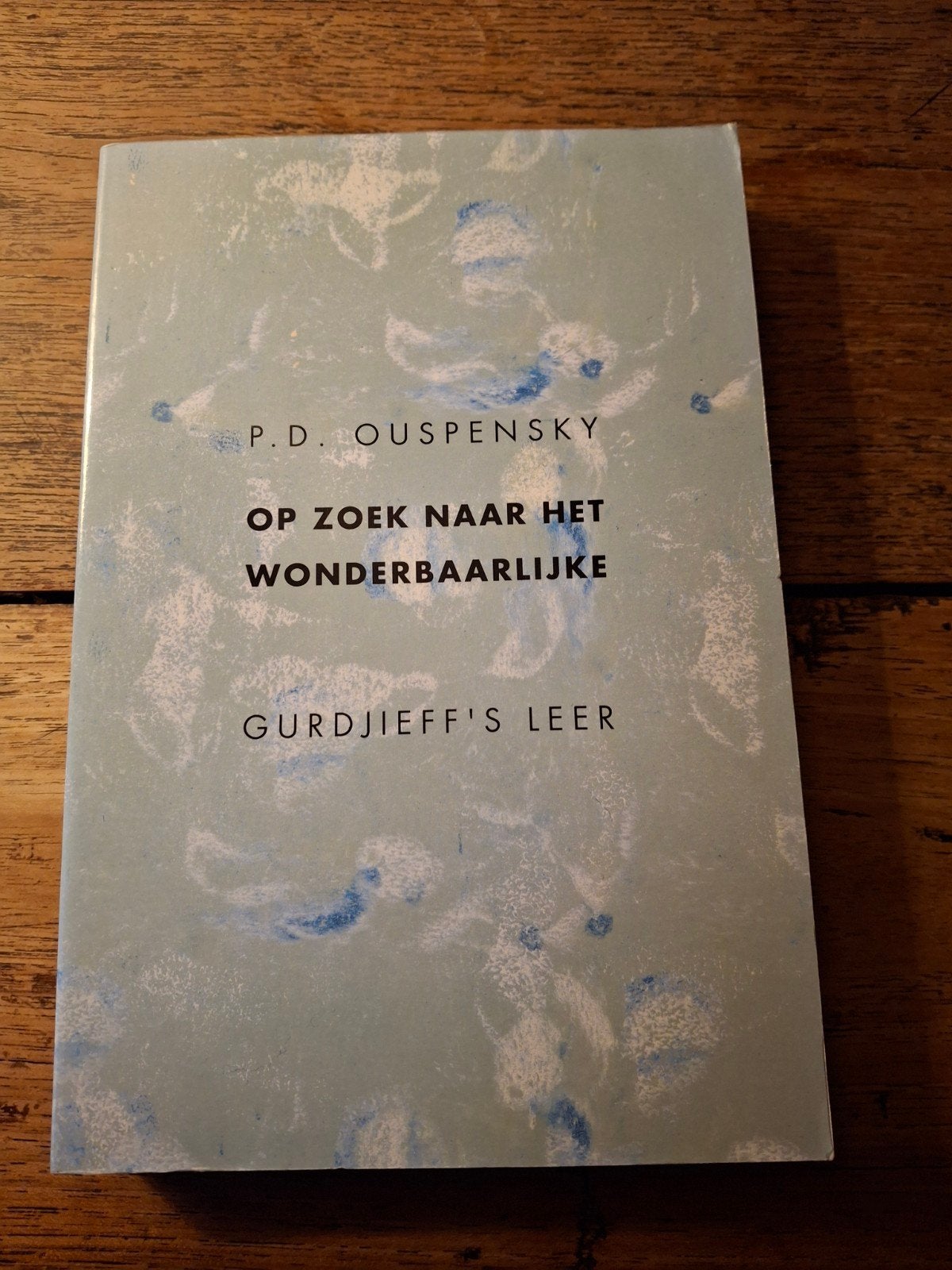 P.D. Ouspensky - Op zoek naar het wonderbaarlijke, Ophalen of Verzenden, Gelezen, P.D. Ouspensky; M.H. Ekker