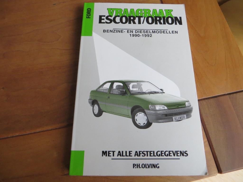 Vraagbaak Ford Escort, Ford Orion benzine, diesel 1990-1992, Ophalen of Verzenden