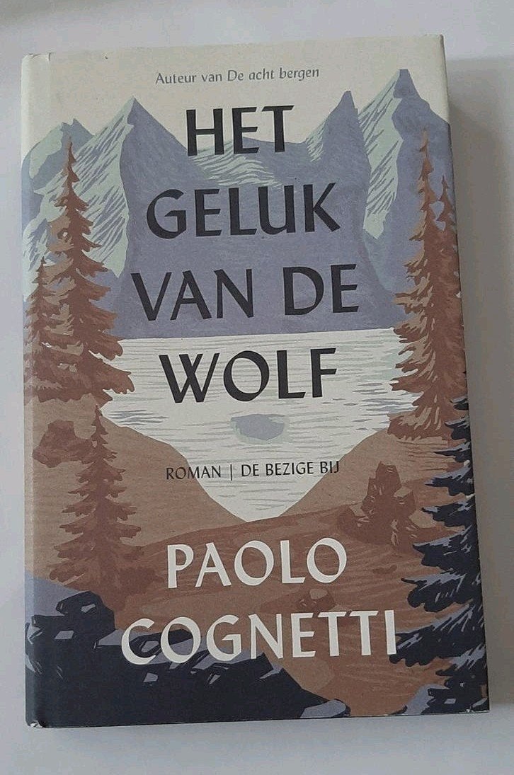 Het geluk van de wolf - Paolo Cognetti (Ongelezen), Ophalen of Verzenden, Zo goed als nieuw, Paolo Cognetti, Europa overig