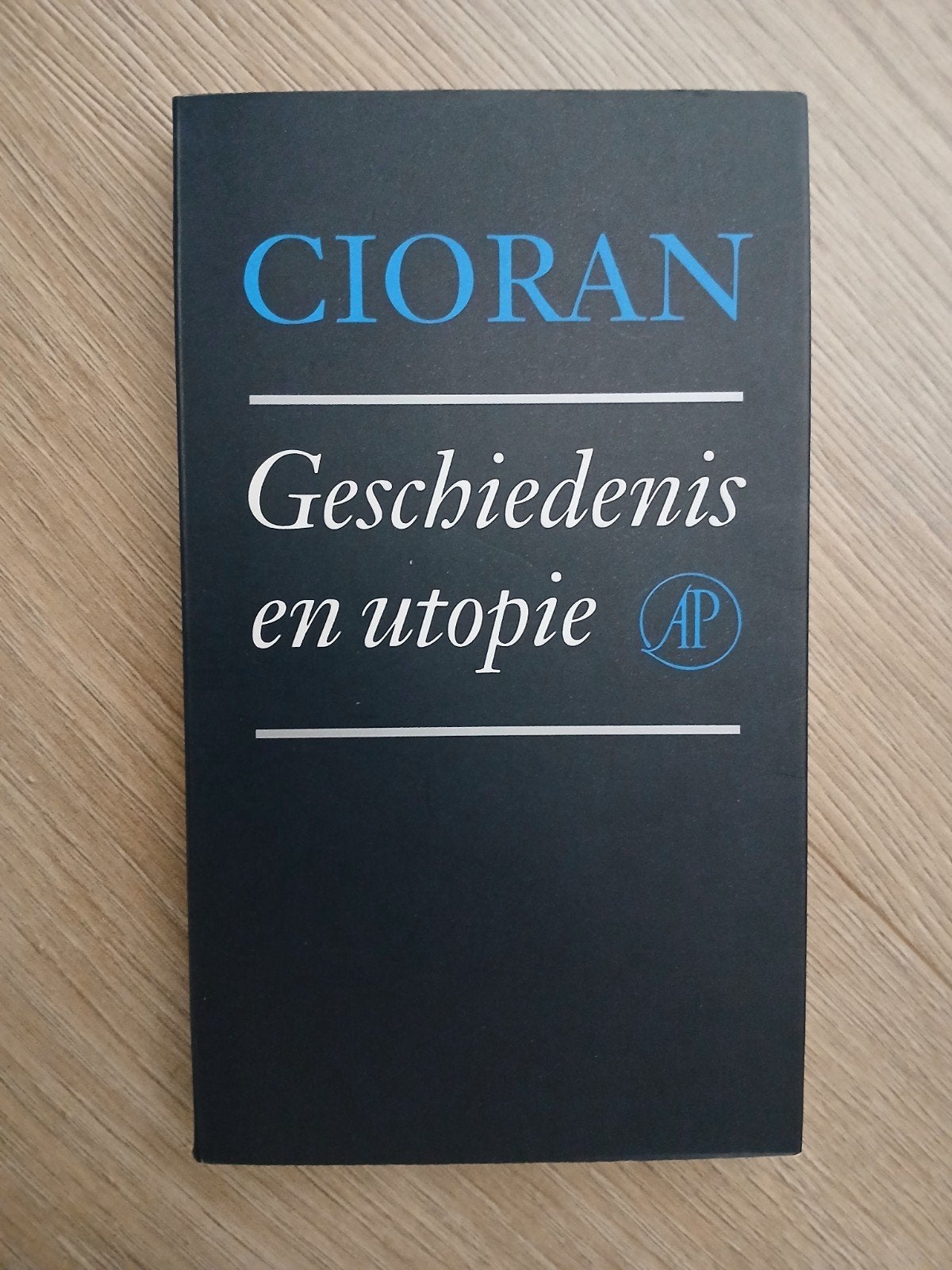 Cioran - Geschiedenis en utopie, 20e eeuw of later, E.M. Cioran, Europa, Nieuw