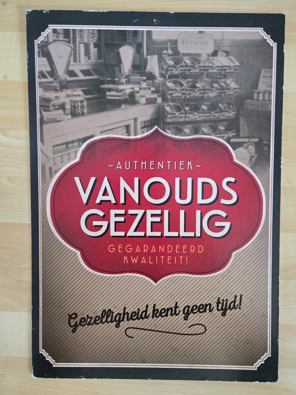 Reclamebord "Vanouds Gezellig", Ophalen