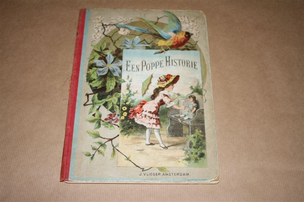Een Poppe-Historie - Uitg. J. Vlieger - Ca 1880 !!, Boeken, Ophalen of Verzenden, Gelezen
