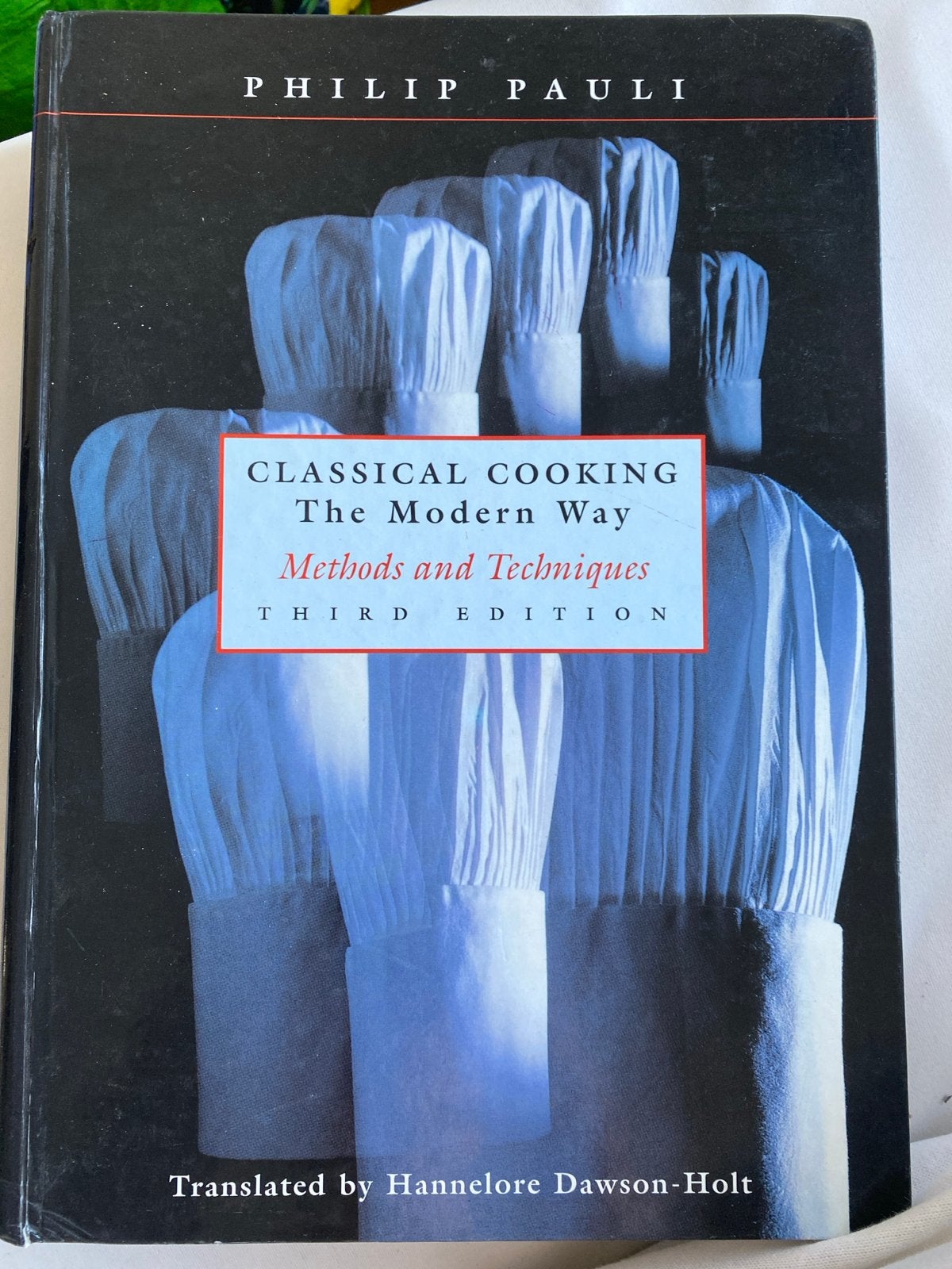 Classical Cooking The Modern Way - Philip Pauli, Ophalen of Verzenden, Zo goed als nieuw