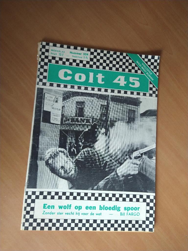 Fargo, Bill. COLT 45 nr 524. Een wolf op een bloedig spoor, Boeken, Ophalen of Verzenden, Gelezen