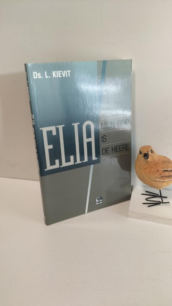 Kievit, Ds. L.; Elia Mijn God is de Heere, Ophalen of Verzenden, Gelezen, Christendom | Protestants