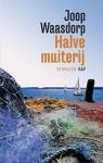 Joop Waasdorp: Halve muiterij, Ophalen of Verzenden, Gelezen