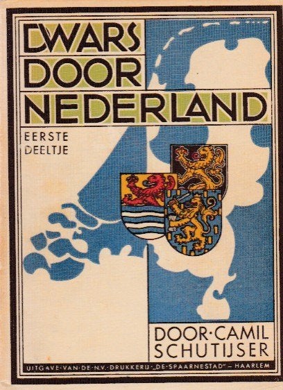 Camil Schutijser - Dwars door Nederland - Eerste deeltje, Ophalen of Verzenden, Camil Schutijser - 1948