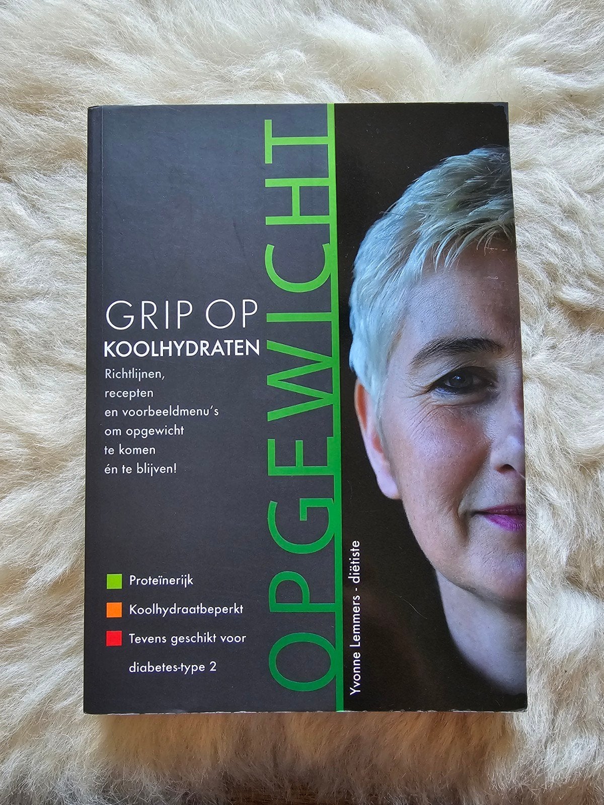 Yvonne Lemmers Grip op koolhydraten Op gewicht 1, Boeken, Ophalen of Verzenden, Zo goed als nieuw