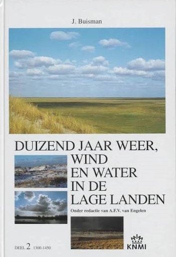 Duizend jaar weer, wind en water in de Lage Landen, deel 2, 14e eeuw of eerder, Ophalen of Verzenden, Zo goed als nieuw, A.F.V. van Engelen, red.