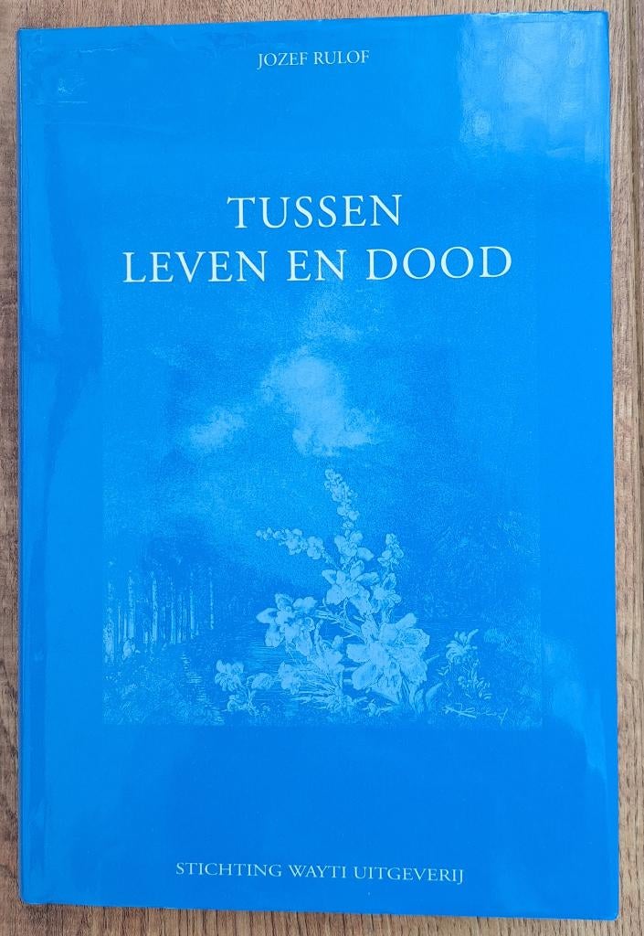 Tussen leven en dood - Jozef Rulof, Achtergrond en Informatie, Ziel of Sterfelijkheid, Zo goed als nieuw, Jozef Rulof