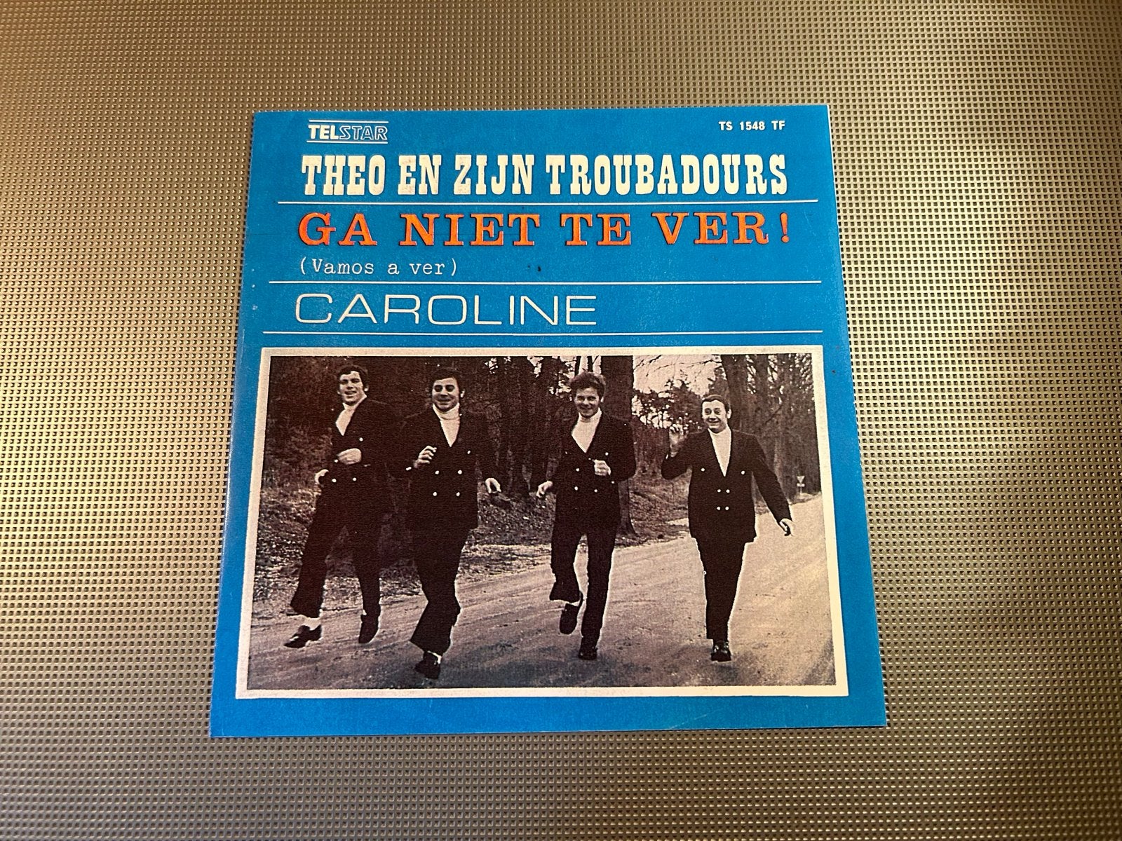 Theo en zijn Troubadours - Ga Niet Te Ver! / Caroline (Vinyl, Ophalen of Verzenden, Gebruikt, 7 inch, Overige typen