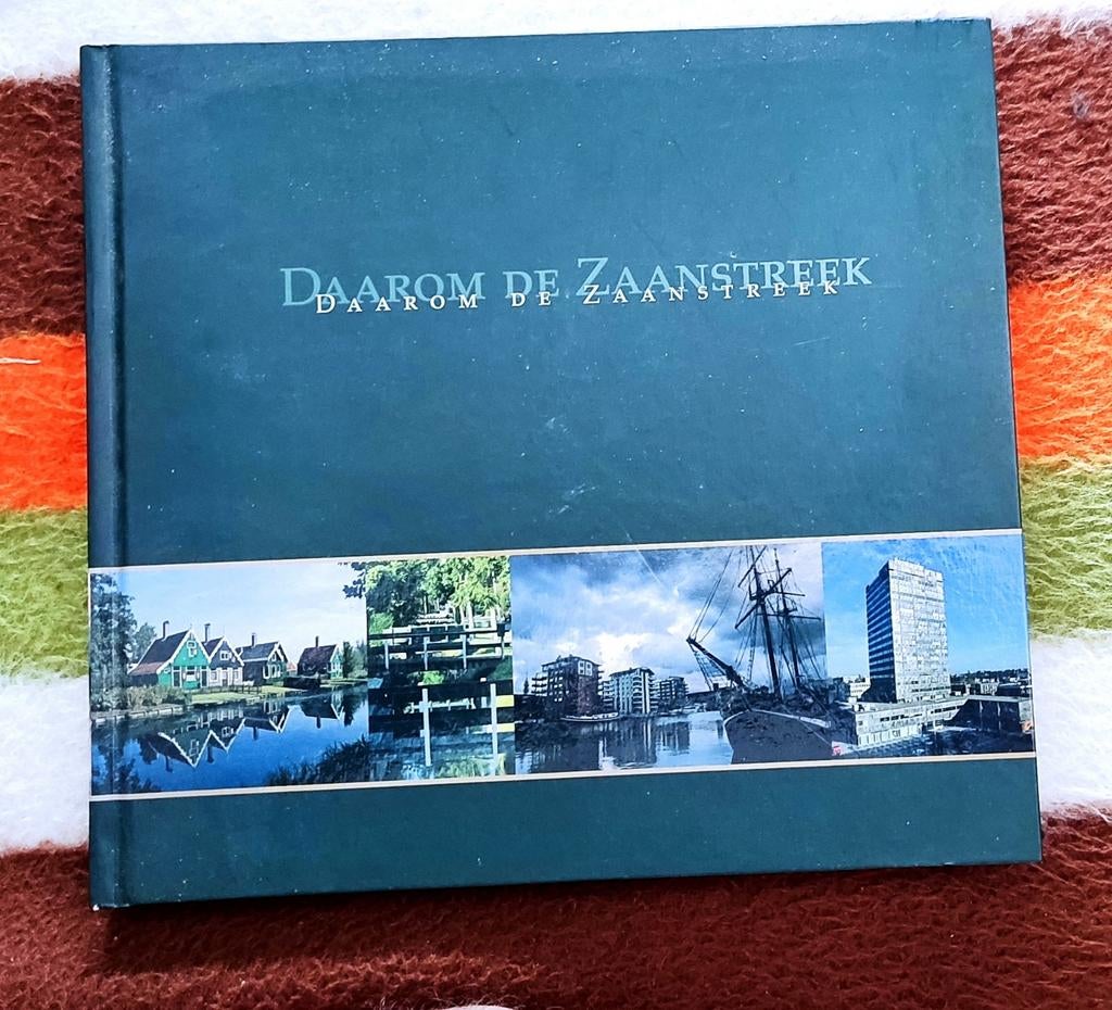 Daarom de Zaanstreek - Prachtig fotoboek, Ophalen of Verzenden, 20e eeuw of later, Zo goed als nieuw, Onbekend