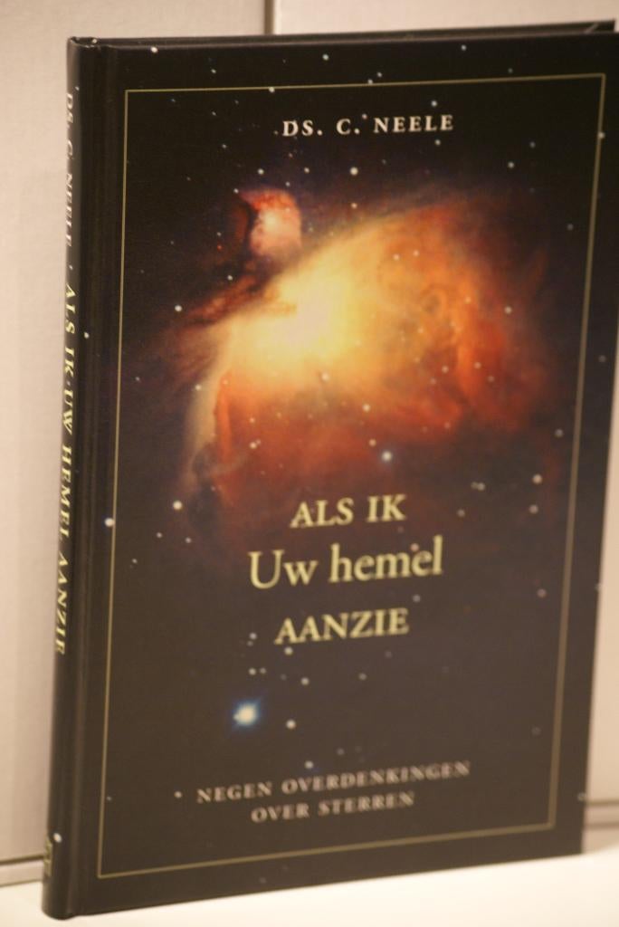 Neele ds. C. Als ik Uw hemel aanzie, Boeken, Verzenden, Gelezen, C. Neele, Christendom | Protestants