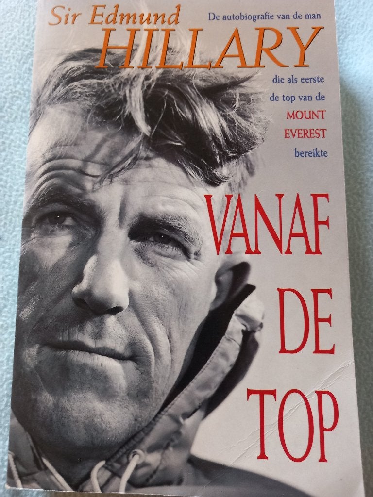 Edmund Hillary - Vanaf de top - Mount Everest, Himalaya, Ophalen of Verzenden, Gelezen, Sport