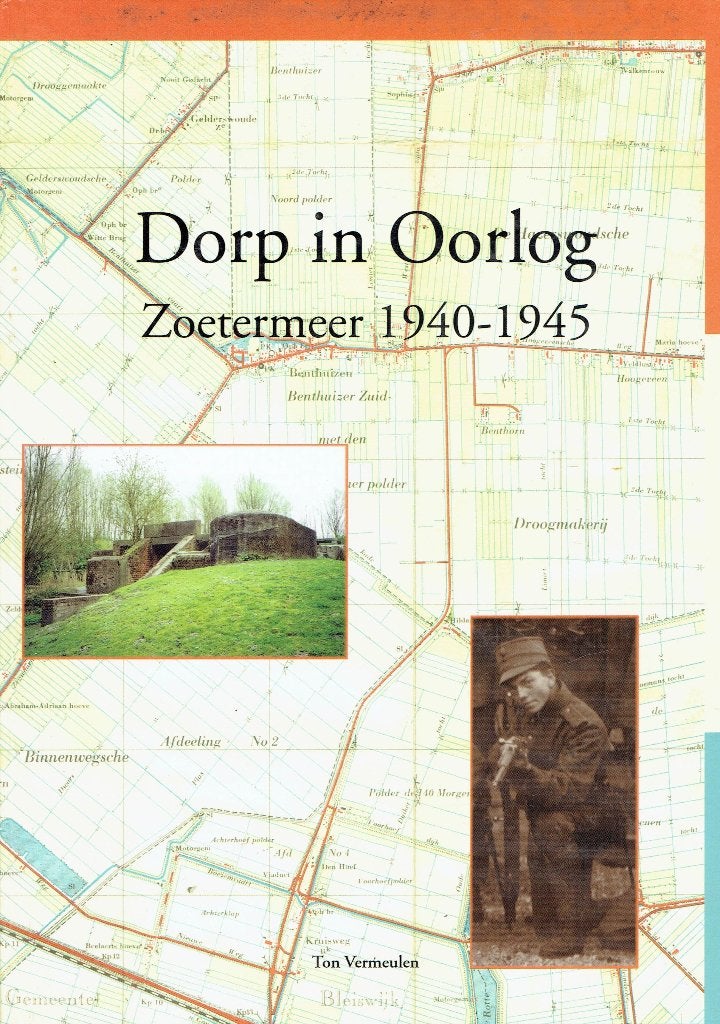 Dorp in Oorlog: Zoetermeer 1940-1945 - Historisch Boek, Ophalen of Verzenden, L v d Burg en G Moes, 20e eeuw of later, Gelezen