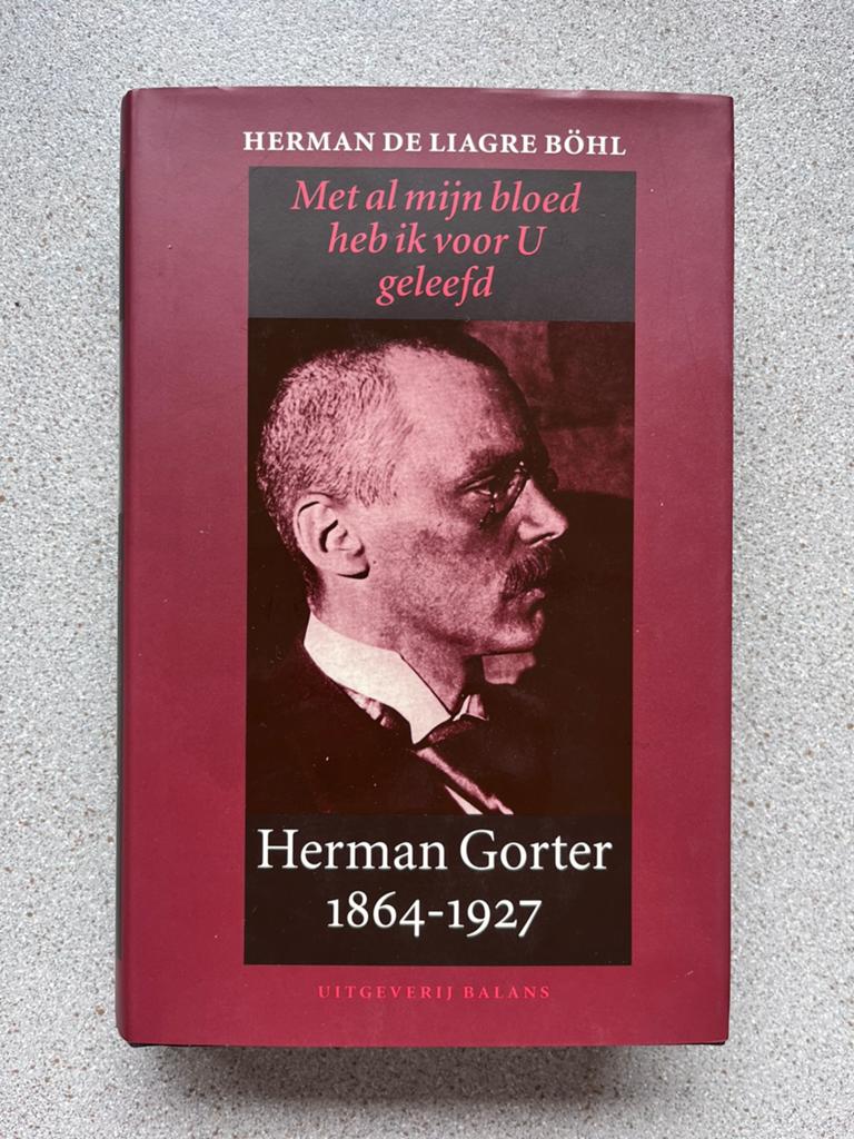H. de Liagre Bohl - Herman Gorter 1864-1927, Ophalen of Verzenden, Zo goed als nieuw, H. de Liagre Bohl
