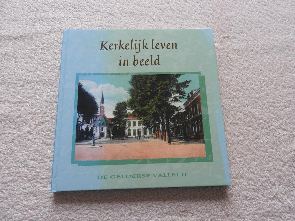 Kerkelijk leven in beeld - De Gelderse Vallei II, Boeken, Ophalen of Verzenden, Gelezen