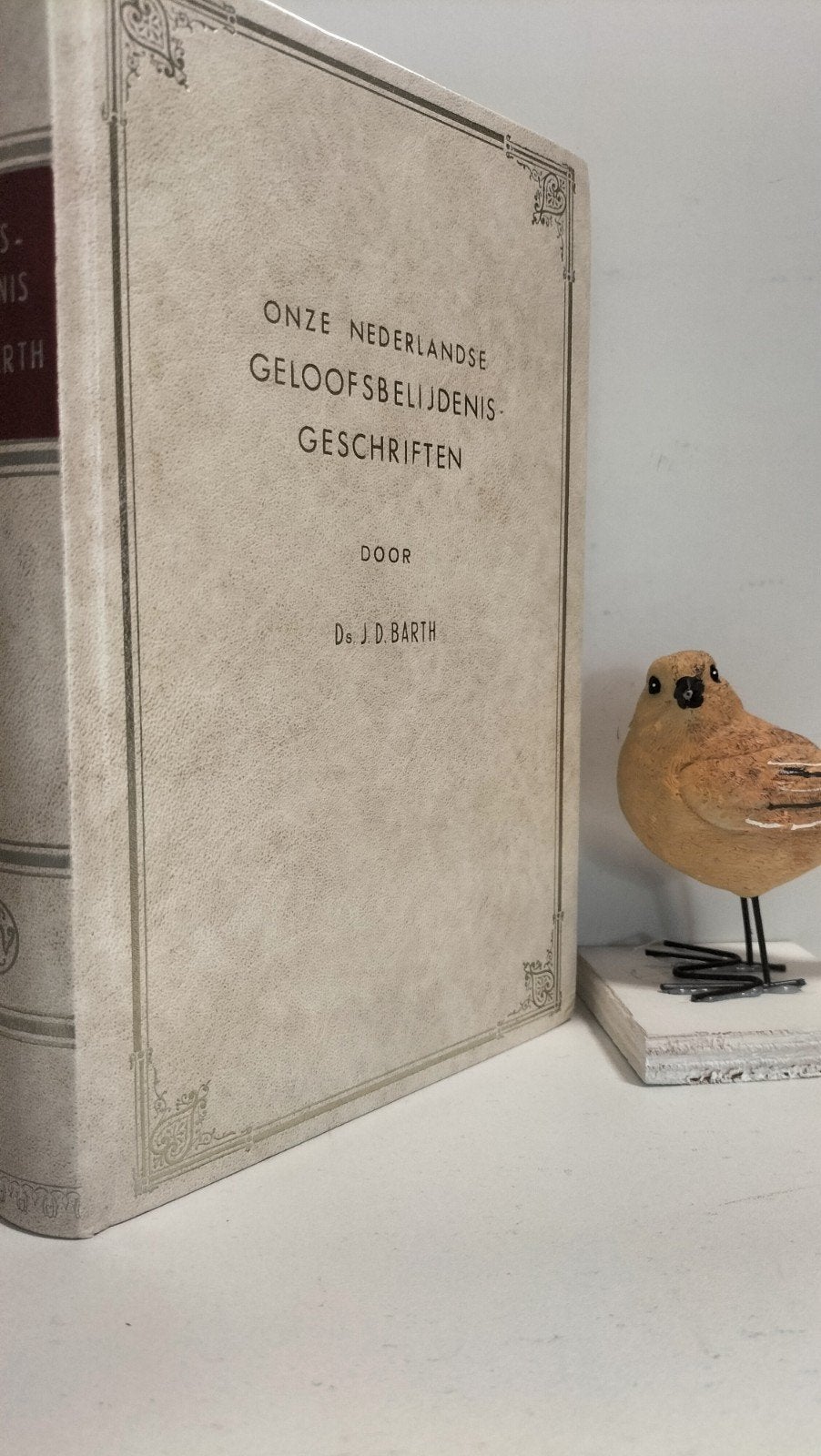 Barth, Ds. J.D.; Onze Nederlandse Geloofsbelijdenis Geschr, Ophalen of Verzenden, Gelezen, Christendom | Protestants