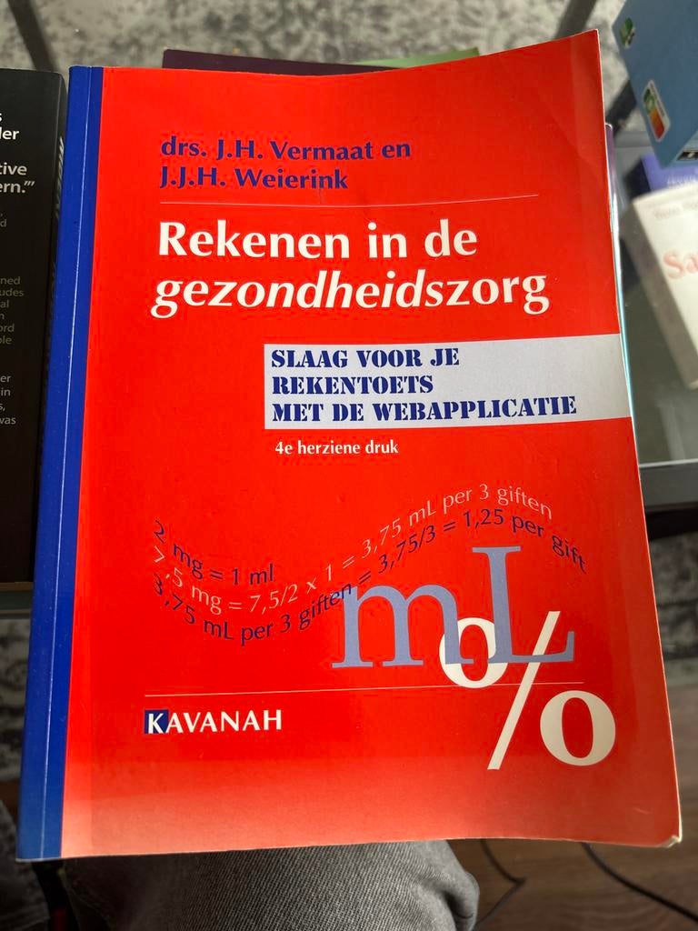 Rekenen in de gezondheidszorg - 4e herziene druk, Boeken, Studieboeken en Cursussen, Ophalen of Verzenden, Gamma, Zo goed als nieuw