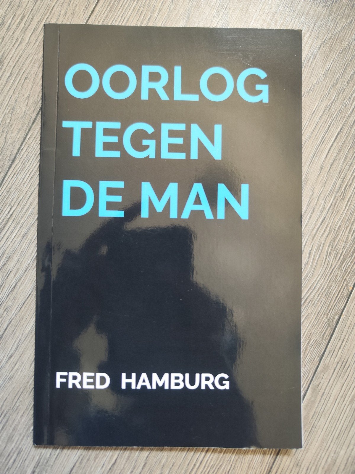 Oorlog tegen de Man – Fred Hamburg | Feminisme, Maatschappij, Fred Hamburg, Ophalen of Verzenden, Zo goed als nieuw, Nederland