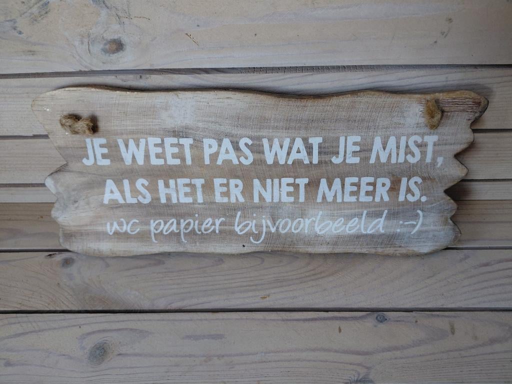 Houten tekstbordje 'Je weet pas wat je mist...', Ophalen of Verzenden, Nieuw