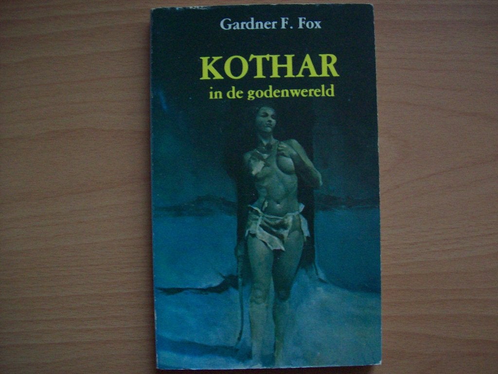 Kothar in de Godenwereld - Gardner F. Fox (1977) 1309, Ophalen of Verzenden, Zo goed als nieuw, Gardner F. Fox