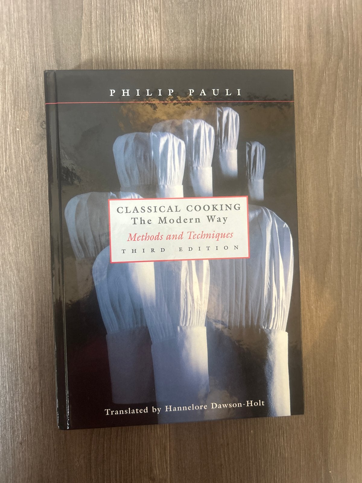 Classical Cooking The Modern Way - Philip Pauli, Ophalen of Verzenden, Zo goed als nieuw, Europa, Hoofdgerechten