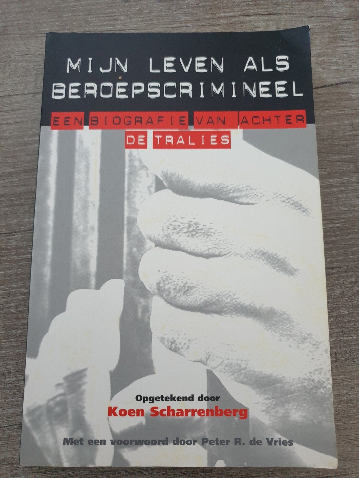 Mijn Leven als Beroepscrimineel - Koen Scharrenberg, Boeken, Ophalen of Verzenden, Gelezen, Koen Scharrenberg, Overige