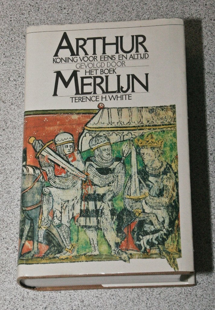 Arthur Koning voor eens en altijd + Merlijn.Terence H. White, Ophalen of Verzenden, Zo goed als nieuw, Terence H. White, Nederland