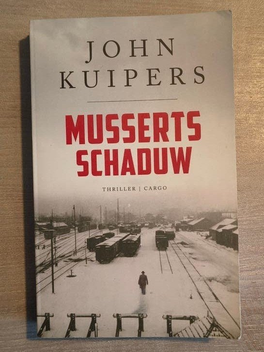 John Kuipers - Musserts Schaduw (Thriller), Boeken, Ophalen of Verzenden, Gelezen, John Kuipers, Nederland
