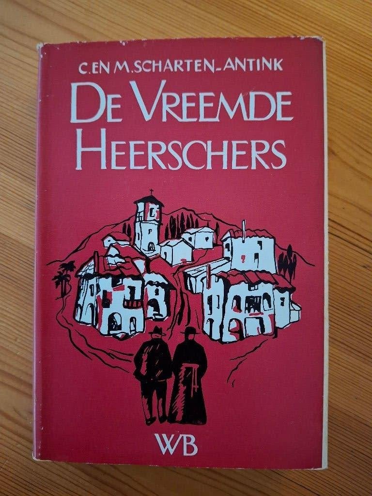 De vreemde heerschers van C. en M. Scharten-Antink., Boeken, Ophalen of Verzenden, Gelezen