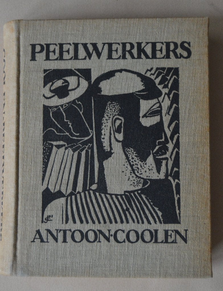 'Peelwerkers' Antoon Coolen. 1ste druk. Band Jozef Cantré., Ophalen of Verzenden