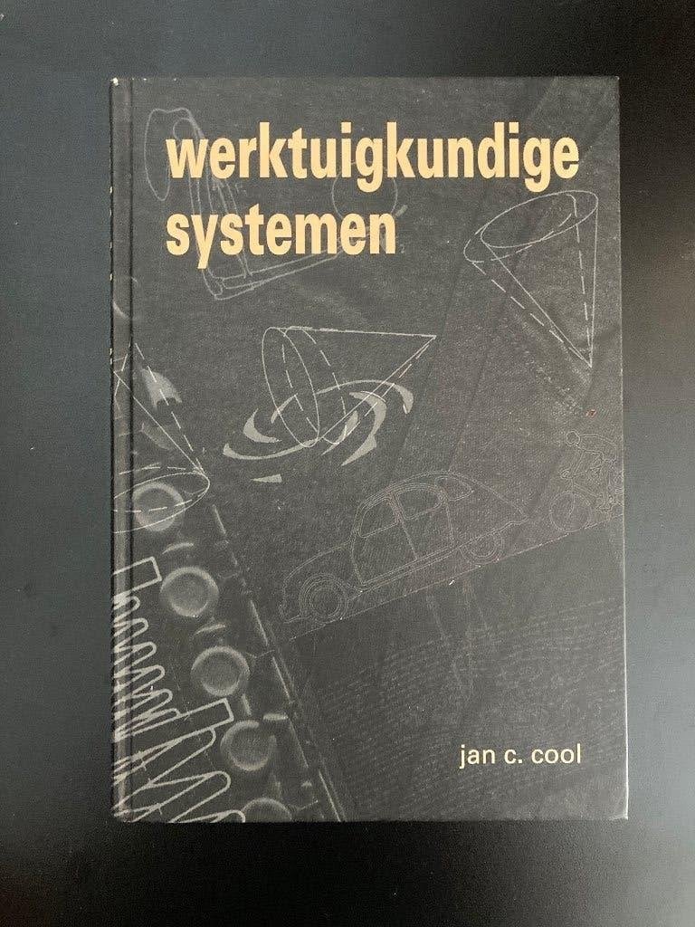 Werktuigbouwkundige systemen, Boeken, Techniek, Ophalen of Verzenden, Zo goed als nieuw, Werktuigbouwkunde, Jan C.Cool