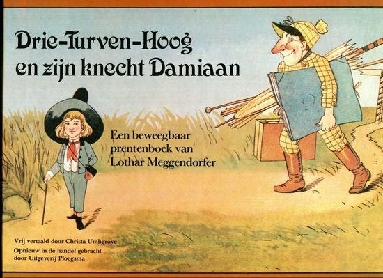 Drie-Turven-Hoog en zijn knecht Damiaan Lothar Meggendorfer, Ophalen of Verzenden, Overige typen