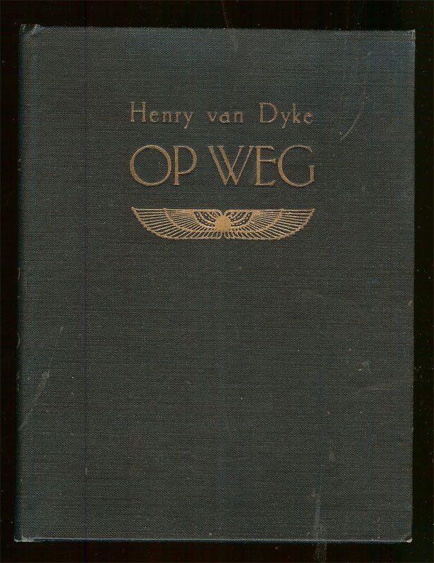 Henry van Dyke OP WEG Vertaling Meta A.Hugenholtz, Ophalen of Verzenden, Gelezen