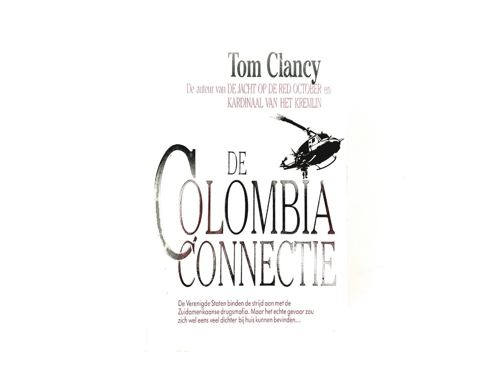 Tom Clancy - De Colombia Connectie
De Colombiaanse d, Boeken, Ophalen of Verzenden, Gelezen, Tom Clancy