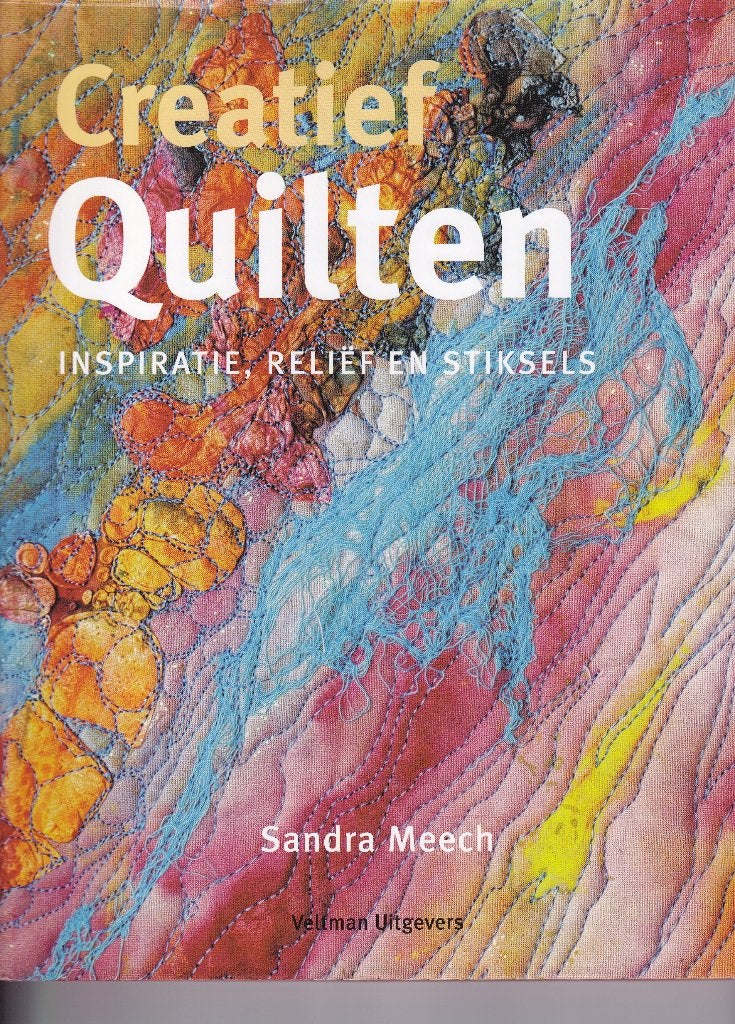 CREATIEF QUILTEN  inspiratie quilt- en textielkunstenaars, Ophalen of Verzenden, Nieuw, Overige typen