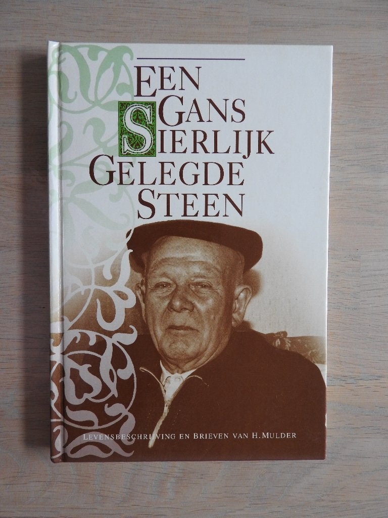 Een Gans Sierlijk Gelegde Steen -Levensbeschrijving H.Mulder, Ophalen of Verzenden, Zo goed als nieuw