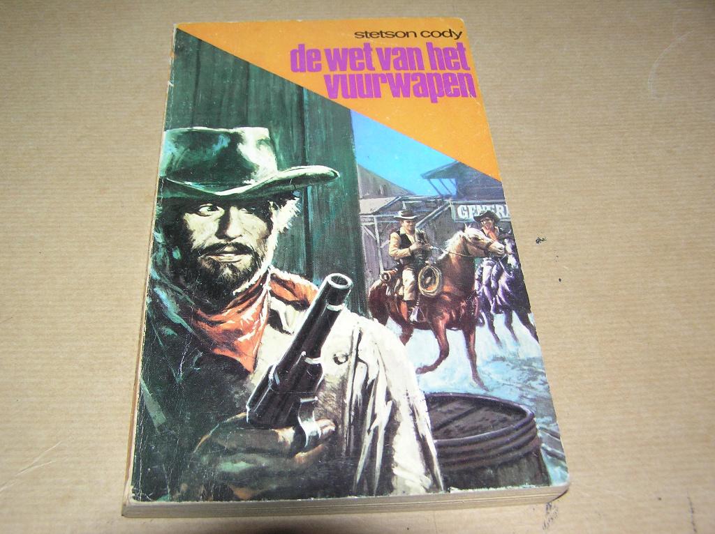 De wet van het vuurwapen-Stetson Cody, Boeken, Ophalen of Verzenden, Gelezen, Stetson Cody