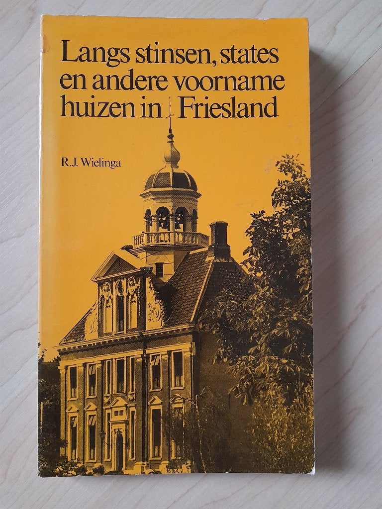LANGS STINSEN STATES EN ANDERE VOORNAME HUIZEN IN FRIESLAND, Boeken, Ophalen of Verzenden, Gelezen