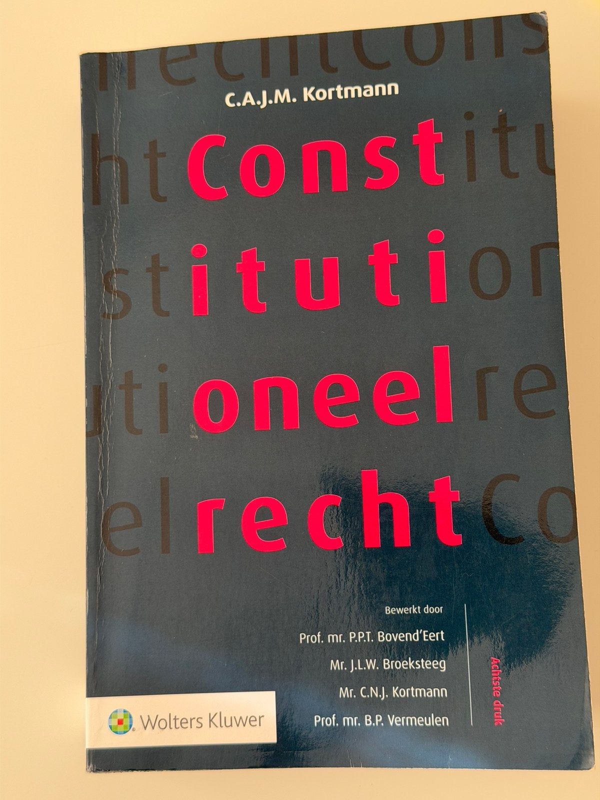 C.A.J.M. Kortmann - Constitutioneel recht, softcover editie, Ophalen of Verzenden, Zo goed als nieuw, C.A.J.M. Kortmann