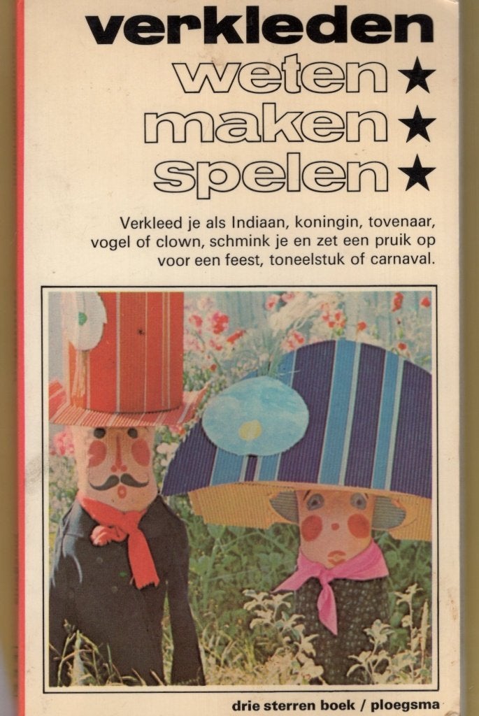Verkleden Weten Maken Spelen - Verkleed je als .... BOEK, Ophalen of Verzenden, Zo goed als nieuw, Borduren en Naaien, Ploegsma Uitgevers