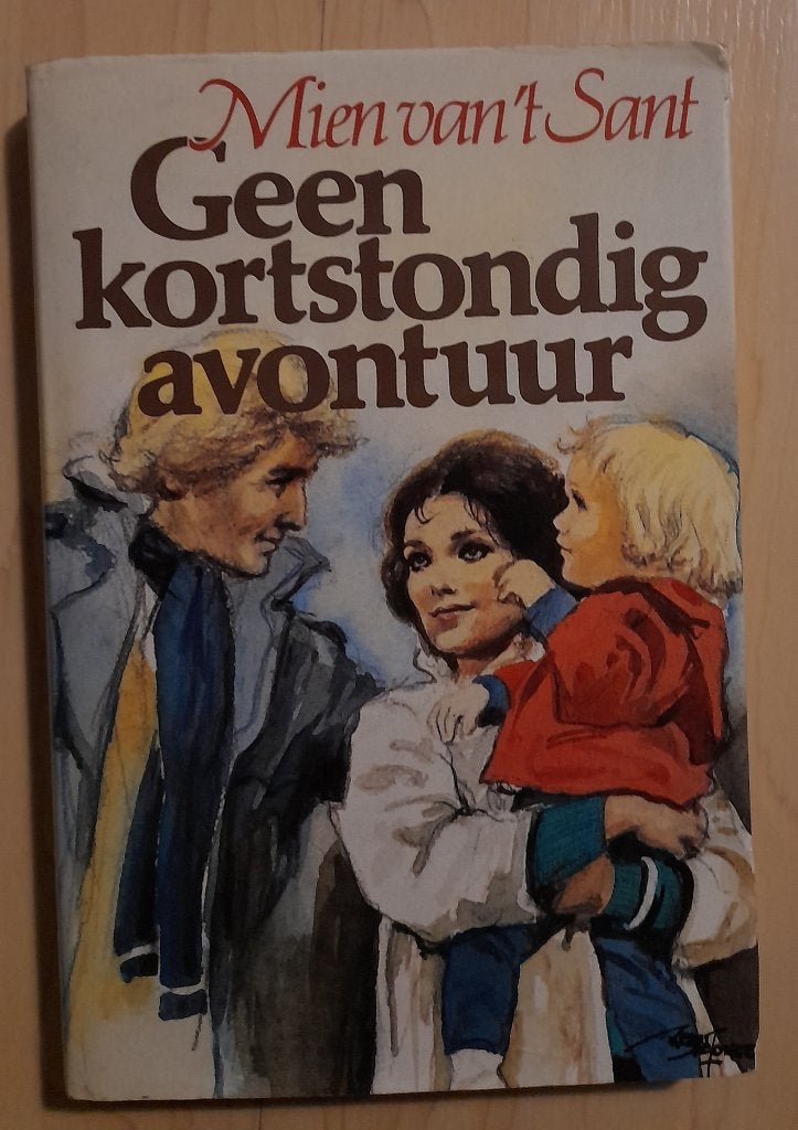 GEEN KORTSTONDIG AVONTUUR Mien van 't Sant, Ophalen of Verzenden, Gelezen, Nederland