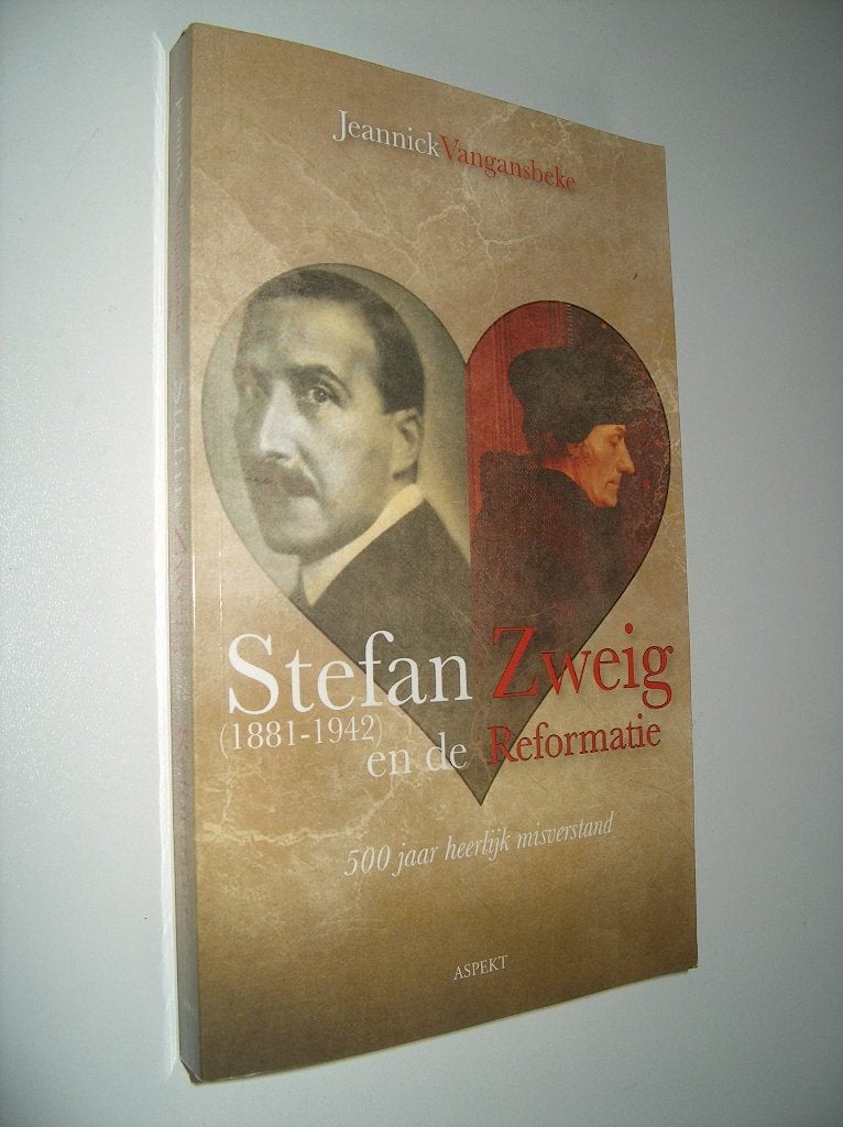Stefan Zweig en de Reformatie - Jeannick Vangansbeke, Boeken, Europa overig, Jeannick Vangansbeke, Ophalen of Verzenden, Zo goed als nieuw