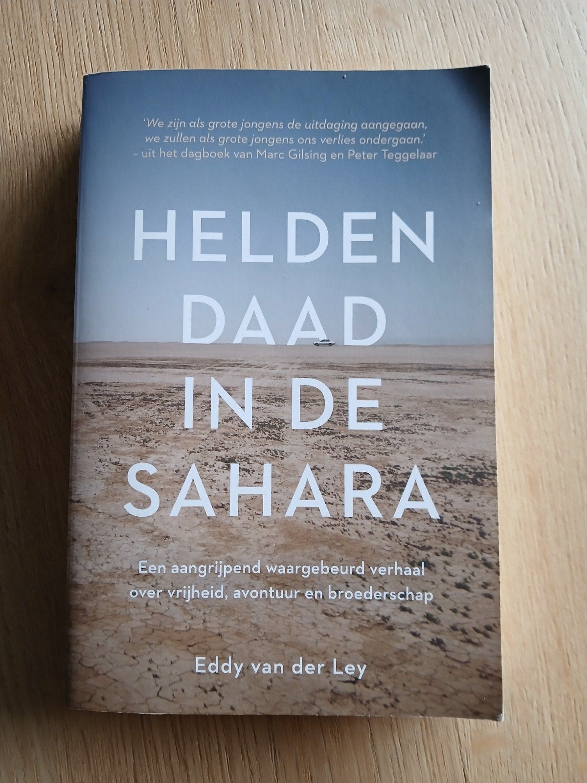 Eddy van der Ley - Heldendaad in de Sahara, Ophalen of Verzenden, Zo goed als nieuw, Eddy van der Ley
