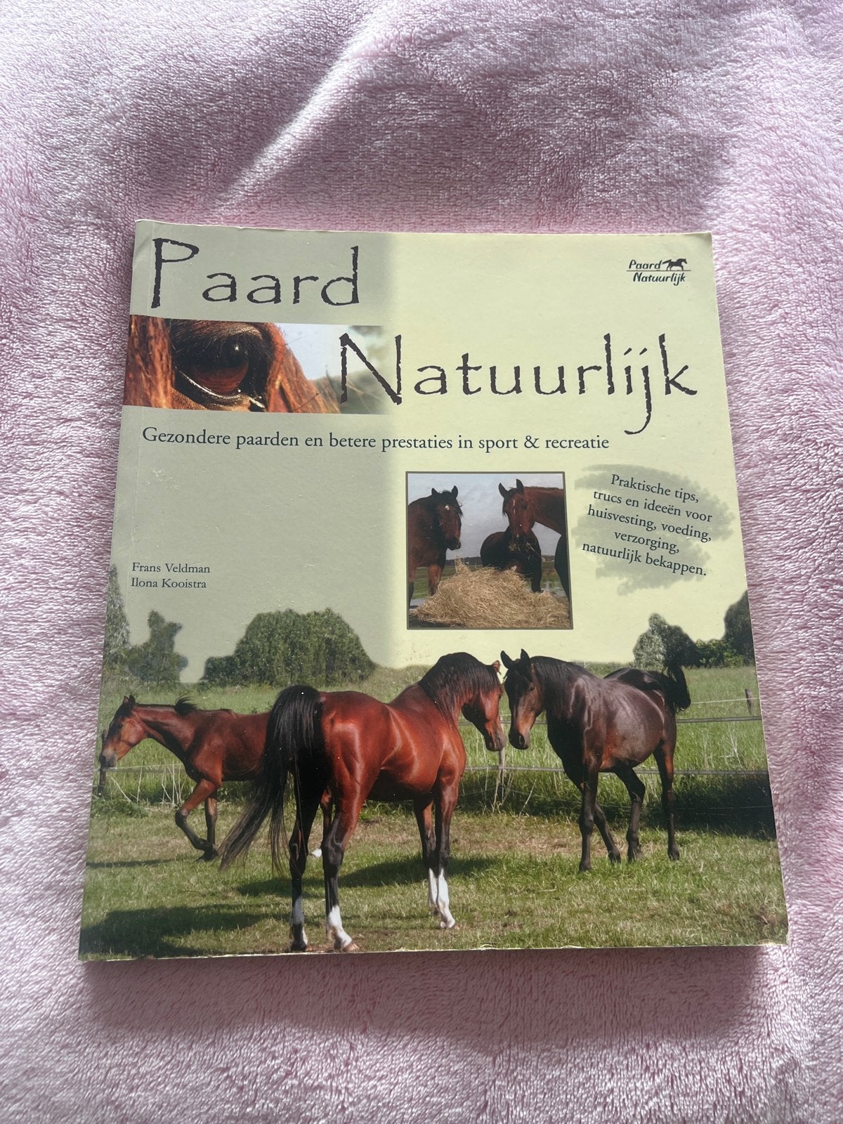 Paard Natuurlijk: Gezonde paarden en betere prestaties, Ophalen of Verzenden, Gelezen, Paarden of Pony's