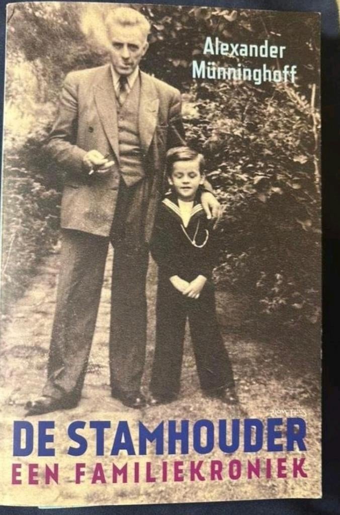 De Stamhouder: Een Familiekroniek - Alexander Münninghoff, Boeken, Ophalen of Verzenden, Zo goed als nieuw, Alexander Münninghoff