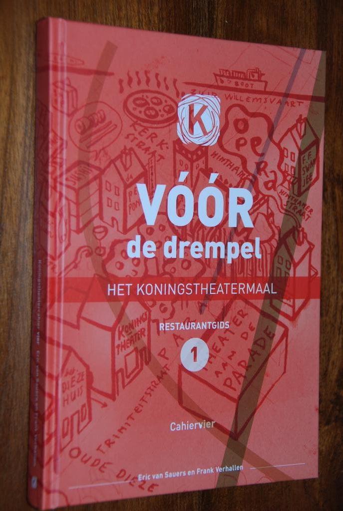 Voor de drempel.             Het koningstheatermaal., Noord-Brabant, Ophalen of Verzenden, Zo goed als nieuw, Eric van sauers en frank verhallen
