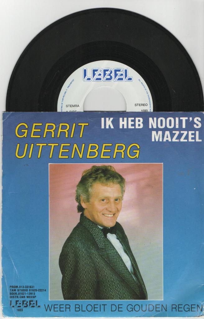 Gerrit Uittenberg – Ik Heb Nooit 's Mazzel, Ophalen of Verzenden, Gebruikt, 7 inch, Levenslied of Smartlap
