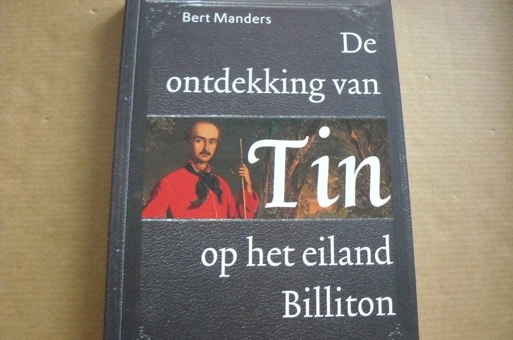 BILLITON / Tin / John Loudon / Bert Manders / SUMATRA, Boeken, Ophalen of Verzenden, Zo goed als nieuw